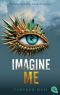 [Shatter Me 06] • Imagine Me